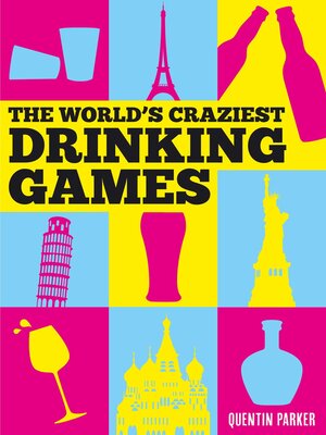 cover image of The World's Craziest Drinking Games